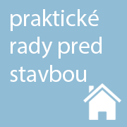 Praktické rady pri stavbe domu